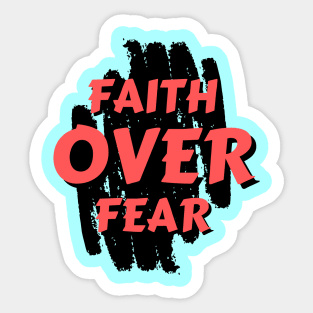 Faith Over Fear | Christian Saying Sticker